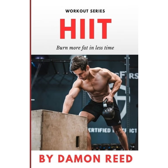 Hiit: Burn more fat in less time, (Paperback)