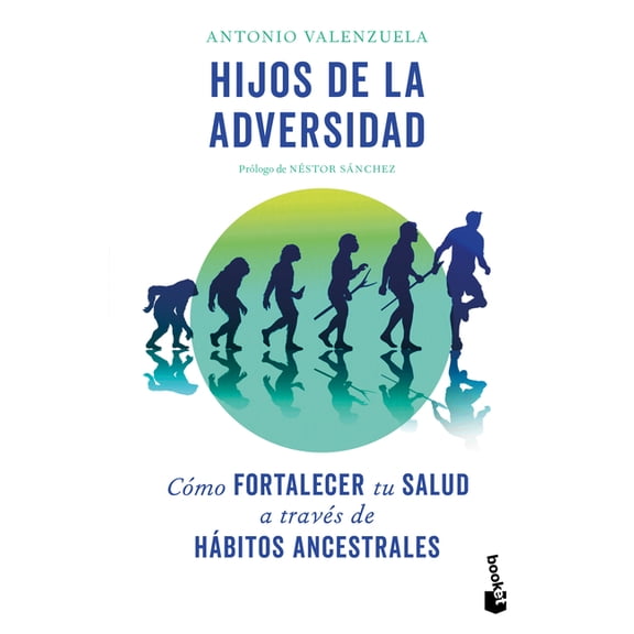 Hijos de la Adversidad: Cmo Fortalecer Tu Salud a Travs de Hbitos Ancestrales / Children of Adversity: How to Strengt, (Paperback)