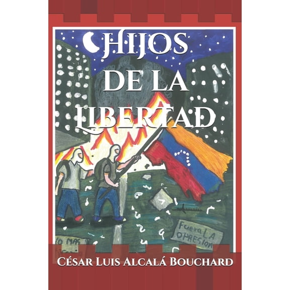 Hijos de la Libertad, (Paperback)