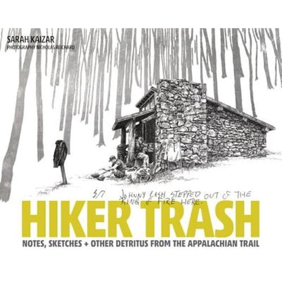 Pre-Owned Hiker Trash: Notes, Sketches, and Other Detritus from the Appalachian Trail (Hardcover) 1680512188 9781680512182