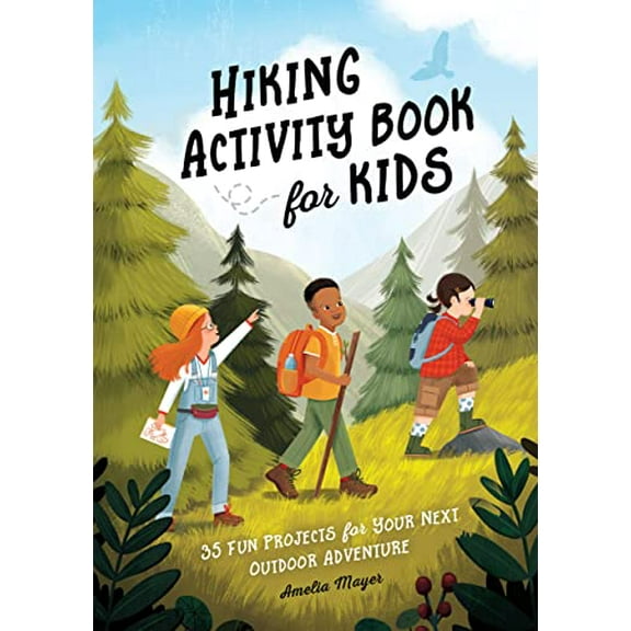 Pre-Owned Hiking Activity Book for Kids: 35 Fun Projects for Your Next Outdoor Adventure (Paperback) 1638788901 9781638788904