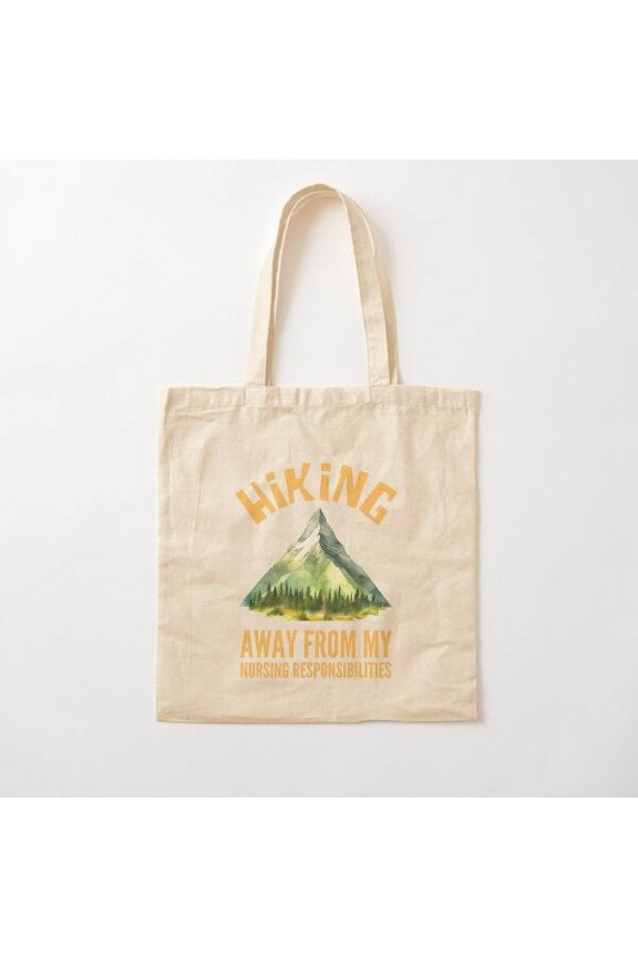Hiking: Away From My Nursing Responsibilities, Let'S Go Hiking. Colorful Forest Cotton Tote Bag Canvas Tote Bag, Family Gift For Mother, Her