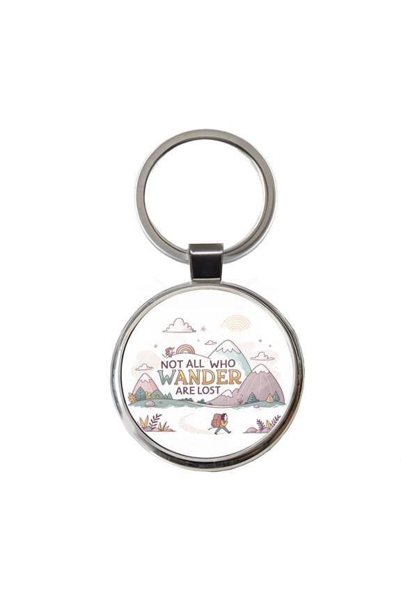 Hiking Camping Not All Who Wander Are Lost Metal Round Keychain