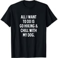 thumbnail image 1 of Hiking Gifts For Women Men Funny Hiker Chill With Dog Hiking T-Shirt, 1 of 4