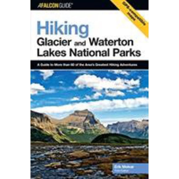 Pre-Owned Falcon Guide Hiking Glacier And Waterton Lakes National Parks: A Guide to More Than 60 of the Area's Greatest Hiking Adventures (Regional Hiking Series) (Paperback) 0762736321 9780762736324
