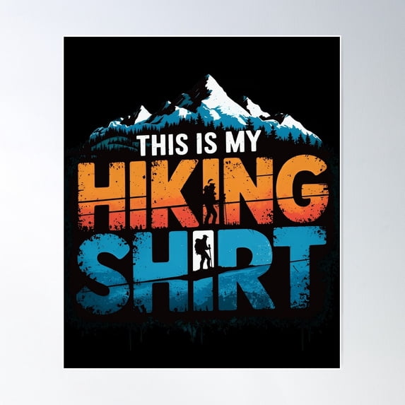 Hiking Hike My Hiking Shirt Vintage Poster Wall Art, Modern Wall Decor For Living Room Bedroom, 8x12 UNFRAMED