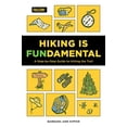 thumbnail image 1 of Pre-Owned Hiking Is Fundamental: A Step-by-Step Guide to Hitting the Trail (Paperback) 1493063626 9781493063628, 1 of 1