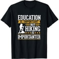 thumbnail image 1 of Hiking Is Importanter Funny Gift T-Shirt, 1 of 4