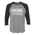 thumbnail image 1 of Hiking Is My Valentine Unisex 3/4 Sleeve Baseball Raglan Tee, 1 of 2