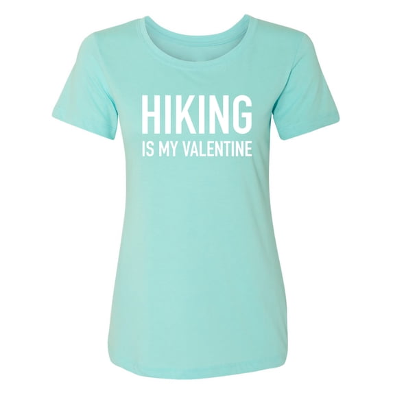 Hiking Is My Valentine Womens crewneck tee