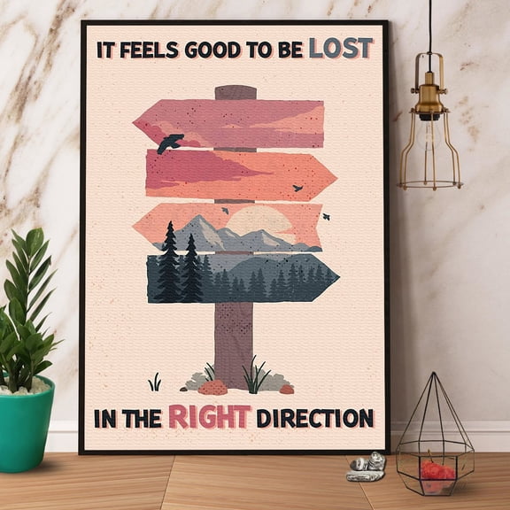 Hiking It Feels Good To Be Lost In The Right Direction Paper Poster No Frame Matte Wall Art Decor 11 x 17 Inch Poster