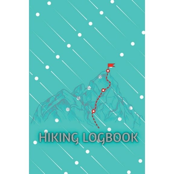 Hiking LogBook: Memory Book For Adventure Notes Hiking Journal With Prompts To Write In Trail Log Book Journal Gift Idea, (Paperback)