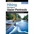thumbnail image 1 of Pre-Owned Hiking Michigan's Upper Peninsula (Regional Hiking Series) (Paperback) 0762725885 9780762725885, 1 of 1