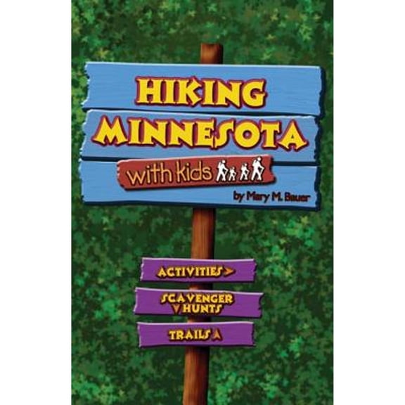 Pre-Owned Hiking Minnesota With Kids (Paperback) 1591931355 9781591931355