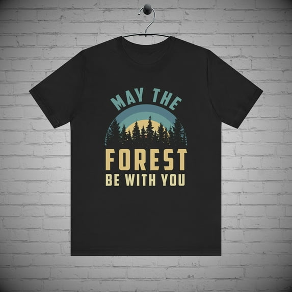 Hiking Nature Outdoor Adventure t-shirt, May the Forest be with you tee