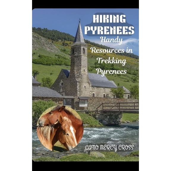Hiking Pyrenees: Handy Resources in Trekking Pyrenees, (Paperback)