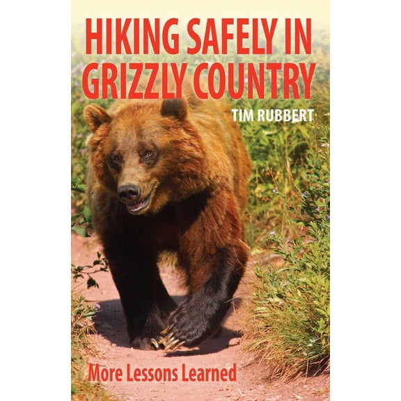 Hiking Safely in Grizzly Country (Paperback)