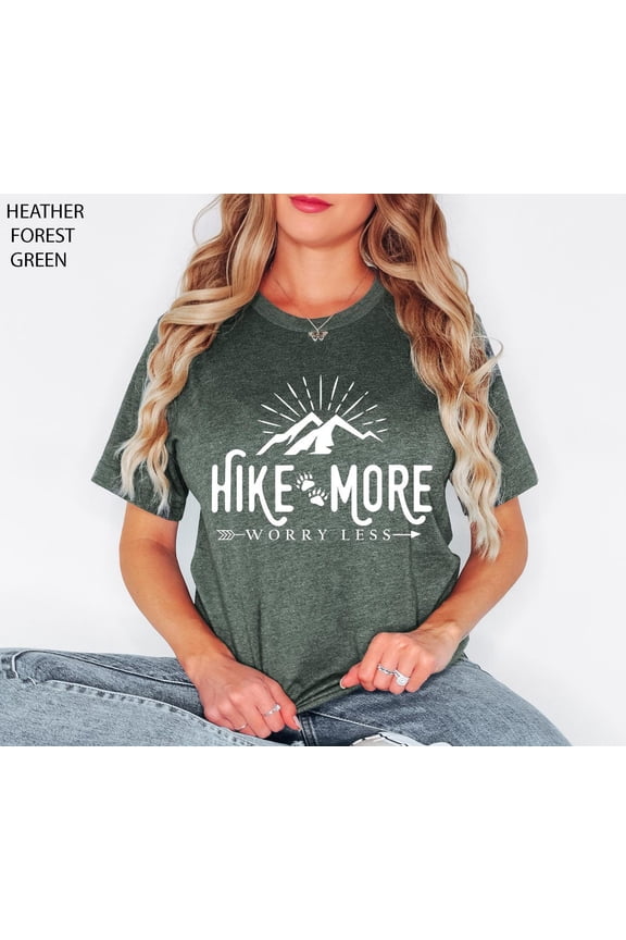 Hiking Shirt, Hike More Worry Less Shirt, Adventure Shirt, Mountains Shirt, Camping Shirt, Vacation Shirt, Hiker, Travel Shirt Sweatshirt All Size S-5XL