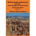 thumbnail image 1 of Hiking Southwest Utah and Adjacent Areas, Volume One Updated (Paperback) by Tom Garrison, 1 of 1