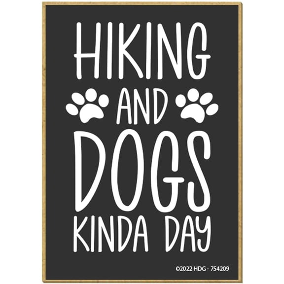 Hiking and Dogs Kinda Day 8"x12" Camping and Hiking Gift,Fur Moms,Dog Accessories, Funny Home Club bar Wall Art Decoration Retro Metal Tin Signs