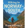 thumbnail image 1 of Hiking in Norway - South: A Practical Overview of Southern Norway's Diverse and Inspiring Trail Networks, (Paperback), 1 of 1
