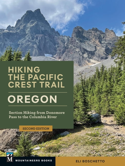 Hiking the Pacific Crest Trail Oregon: Section Hiking from Donomore Pass to the Columbia River, (Paperback)