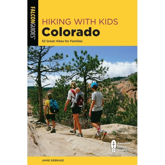 Hiking with Kids Colorado: 52 Great Hikes for Families, (Paperback)