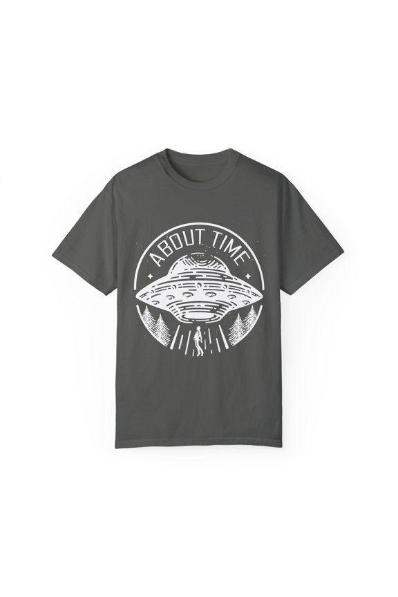 Hilarious About Times Extraneous Extrinsic Outer Space Novelty Outsider Horrifying Fan Aliens Enthusiast Unisex Garment-Dyed T-shirt