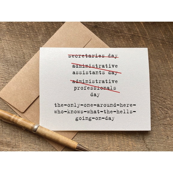 Hilarious Administrative Professionals Day Card "The Only One Around Here Who Knows What the Hell's Going On" Design Unique Blank Card with Envelope