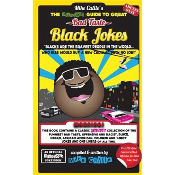Hilarious Bad Taste Joke Book: The Hilarious Guide To Great Bad Taste Black Jokes (Paperback)