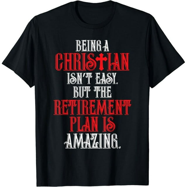 Hilarious Christian Retirement Strategy Tee with Complimentary Delivery ...
