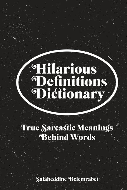 Hilarious Definitions Dictionary