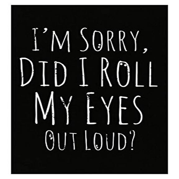 Visual Humor Poster - Did I Roll Out Loud Gift