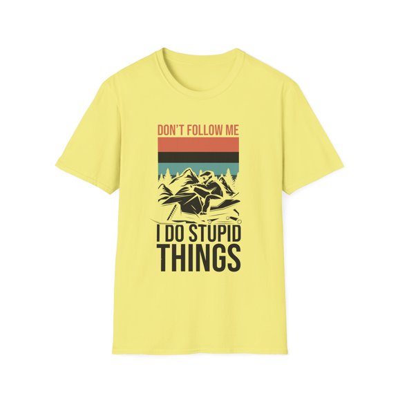 Hilarious Don't Follow Do Stupid's Thing Snowmobile Love Novelty Nostalgic Old-Fashion Vintages Enthusiast Unisex Softstyle T-Shirt