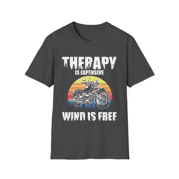 Hilarious Expensive Wind Is Free Big Bike Cruising Rolling Novelty Two Wheels Motorbike Motocross Enthusiast Unisex Softstyle T-Shirt