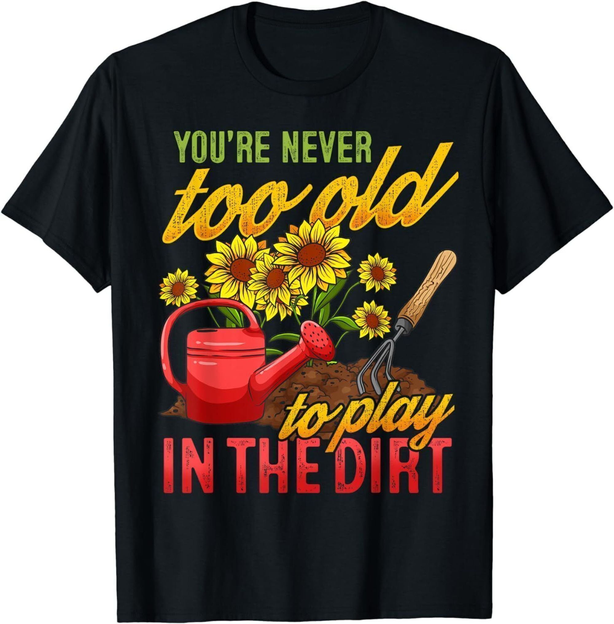 Hilarious Gardening Plants Enthusiast Tee Perfect Gift for Gardeners