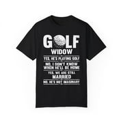 Hilarious Golfing Husband Golfer Player Sarcasm Introvert Humorous Golfer's Widows Athletes Sayings Humor Unisex Garment-Dyed T-shirt
