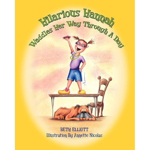Hilarious Hannah Waddles Her Way Through A Day, (Paperback)