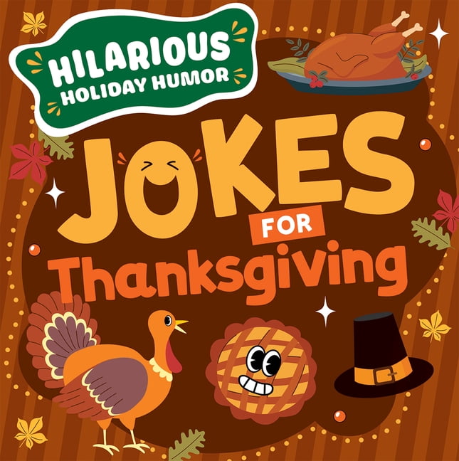 Hilarious Holiday Humor Jokes for Thanksgiving, (Paperback)