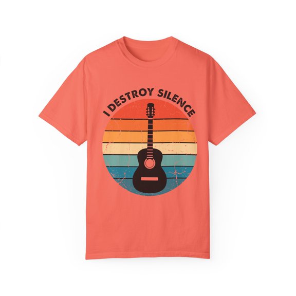 Hilarious I Destroy Silence Strumming Ukuleles Guitars Lover Humorous Instrumentalist Guitarist Orchestral Fan Unisex Garment-Dyed T-shirt