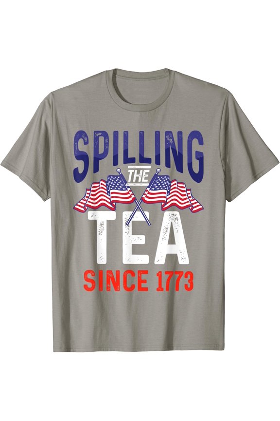 Hilarious Independence Day Quote Spilling Tea Since 1773 T-Shirt, Unisex T-Shirt