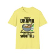 Hilarious Korean Drama With English Subtitles Watching Lover Humorous K-Pop Leisure Entertainment Enthusiast Unisex Softstyle T-Shirt
