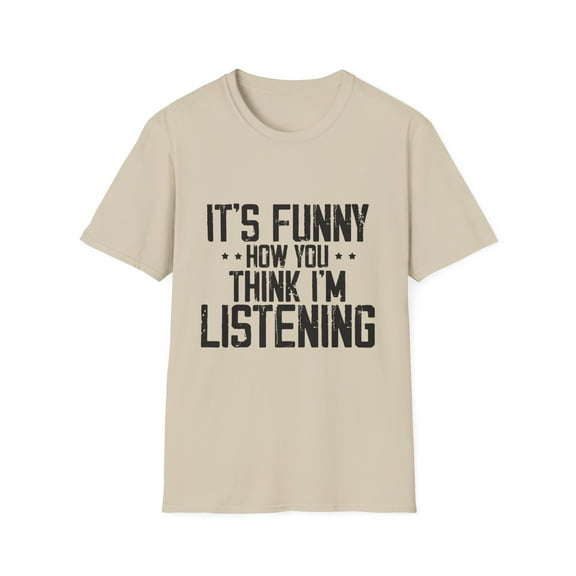 Hilarious Laughter Sarcasm Ridicule Humor Sarcastic Funny Humorous Humors Playfulness Derision Chuckle Fun Unisex Softstyle T-Shirt