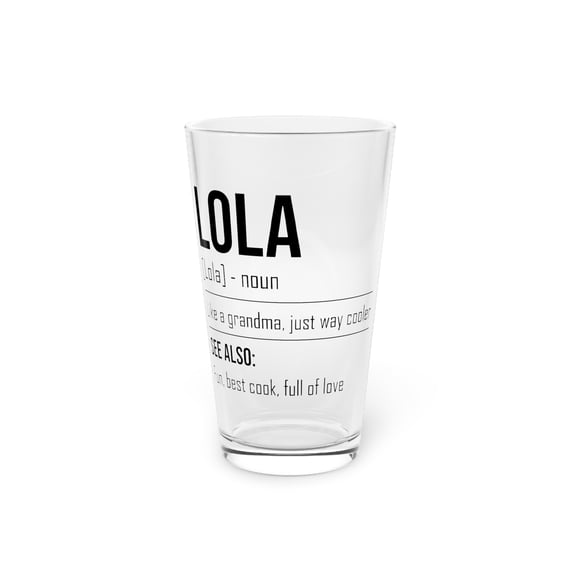 Hilarious Lola's Grandmother Nan Nanny Filipinos Saying Humorous Granny Grandparents family Moms Nanna Pint Glass, 16oz