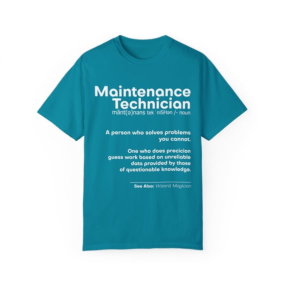 Hilarious Machinist Mechanic Job Description Novelty Skilled Worker Described Men Women Unisex Garment-Dyed T-shirt