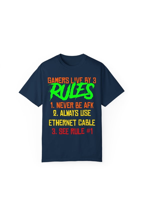 Hilarious Nostalgic Player 3 Rules Gamer Games Techie Lover Novelty Amusement Enthusiast Men Women Sarcasm Unisex Garment-Dyed T-shirt