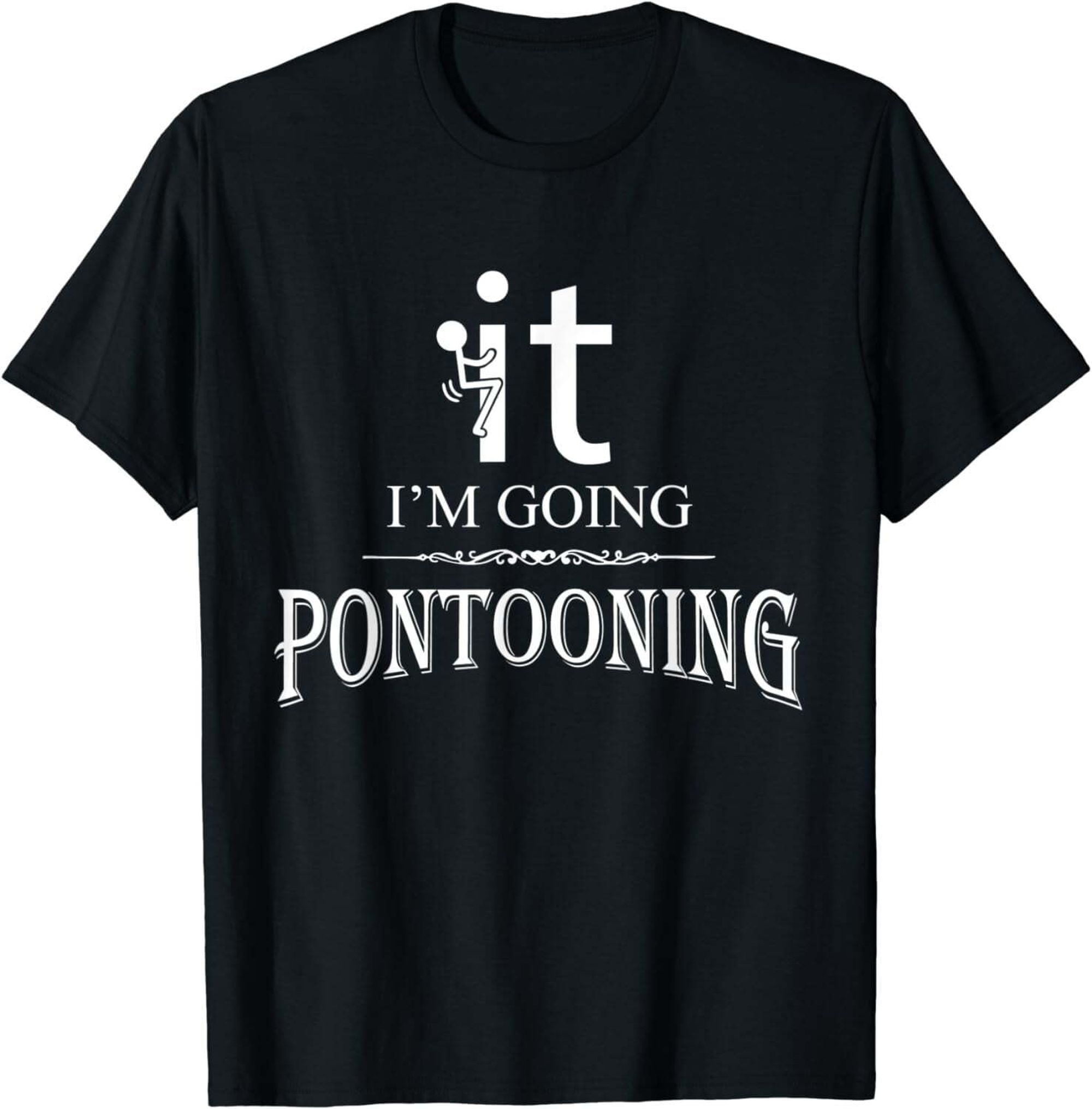 Hilarious Pontoon Boat Tee: A Comical and Amusing T-Shirt for Boat