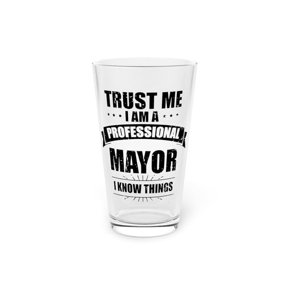 Hilarious Professional Mayor Governor Ruler Representative Humorous Expert Magistrate Town City Manager Fan Pint Glass, 16oz