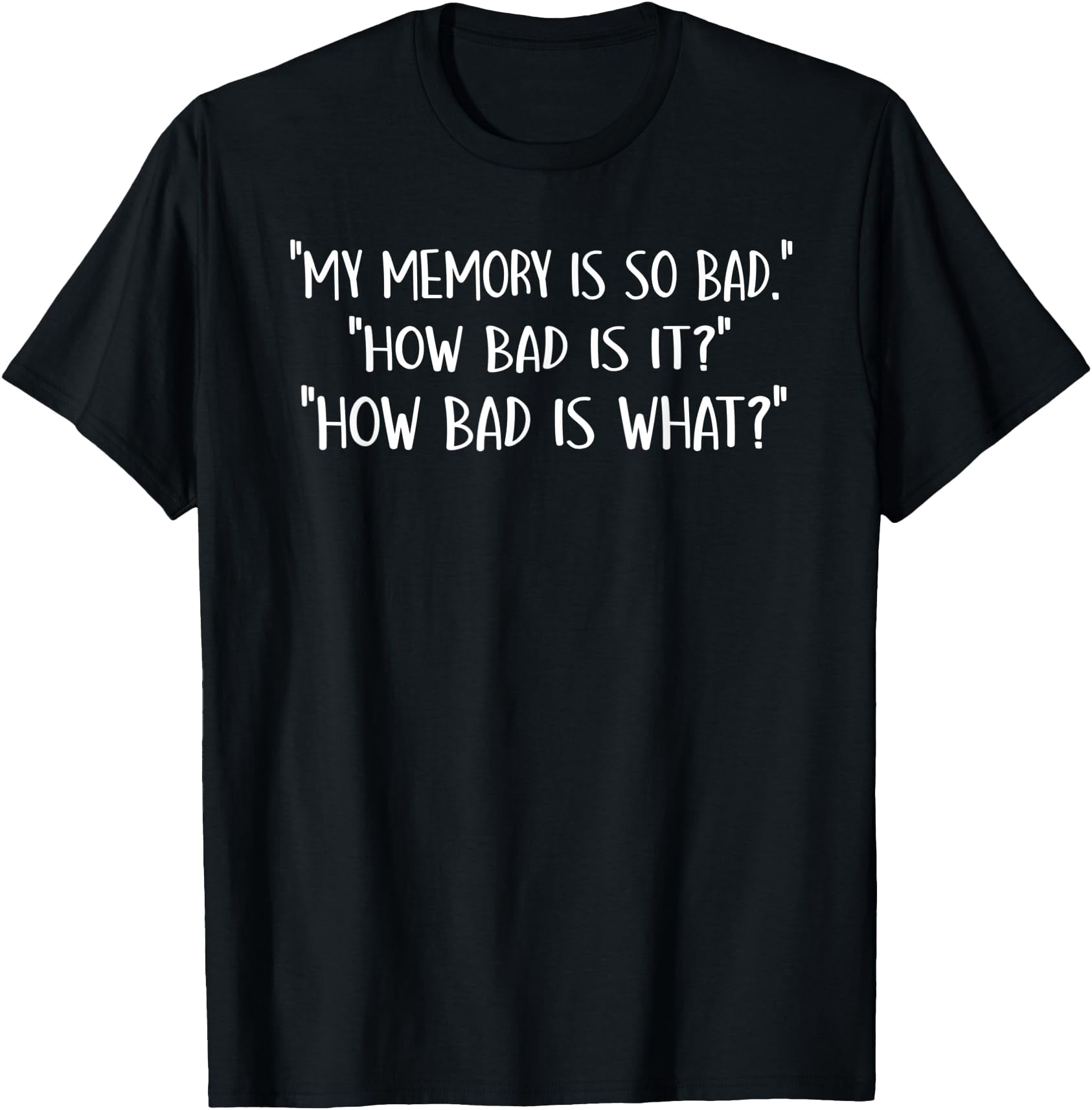 Hilarious Quotes Memory Loss My Memory Is So Bad Classic Theme Everyday ...