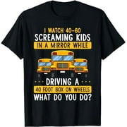 Hilarious Schoolbus Driver Saying - School Bus Driving Joke T-Shirt